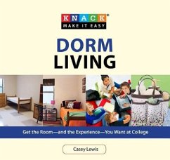 Dorm Living: Get the Room--And the Experience--You Want at College - Lewis, Casey