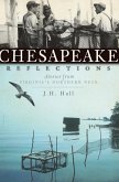 Chesapeake Reflections:: Stories from Virginia's Northern Neck