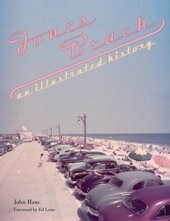 Jones Beach: An Illustrated History - Hanc, John