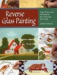 Reverse Glass Painting: Tips, Tools,... - Bild 1