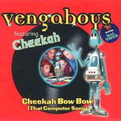 Cheekah Bow Bow/That Computer - Vengaboys