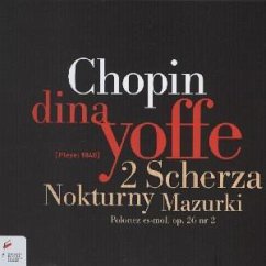 2 Scherzi/Polonaise Es-Moll/Mazurkas/Nocturnes - Yoffe,Dina