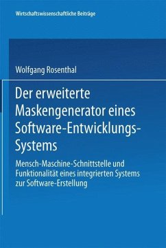 Der erweiterte Maskengenerator eines Software-Entwicklungs-Systems - Rosenthal, Wolfgang