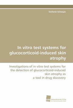 In vitro test systems for glucocorticoid-induced skin atrophy - Schoepe, Stefanie