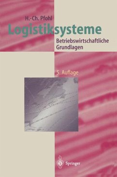 Logistiksysteme Betriebswirtschaftliche Grundlagen - Pfohl, Hans-Christian