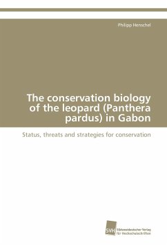 The conservation biology of the leopard (Panthera pardus) in Gabon - Henschel, Philipp