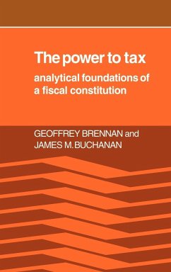 The Power to Tax - Brennan, Geoffrey; Brennan, H. Geoffrey; Buchanan, James M.
