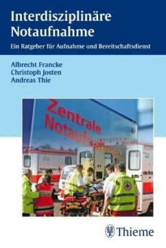 Interdisziplinäre Notaufnahme - Francke, Albrecht;Josten, Christoph;Thie, Andreas