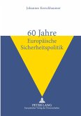 60 Jahre Europäische Sicherheitspolitik