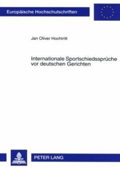 Internationale Sportschiedssprüche vor deutschen Gerichten - Hochtritt, Jan Oliver