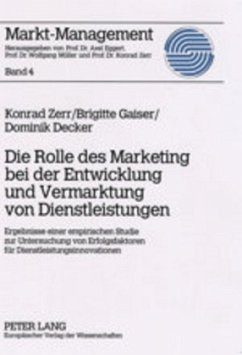 Die Rolle des Marketing bei der Entwicklung und Vermarktung von Dienstleistungen - Zerr, Konrad;Gaiser, Brigitte;Decker, Dominik