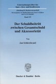 Der Schuldbeitritt zwischen Gesamtschuld und Akzessorietät.