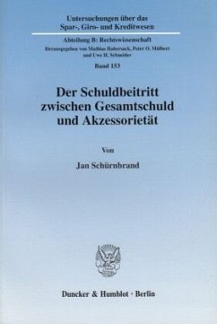 Der Schuldbeitritt zwischen Gesamtschuld und Akzessorietät. - Schürnbrand, Jan