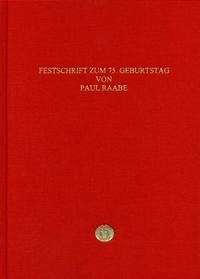 Entdeckung - Begegnung - Bewegung. Festschrift zum 75. Geburtstag von Paul Raabe