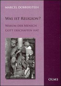 Was ist Religion? - Dobberstein, Marcel