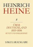 Über Deutschland 1833-1836. Aufsätze über Kunst und Philosophie / Heinrich Heine Säkularausgabe BAND 8