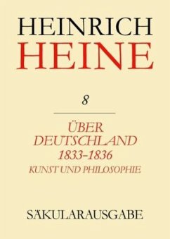 Über Deutschland 1833-1836. Aufsätze über Kunst und Philosophie / Heinrich Heine Säkularausgabe BAND 8 - Heine, Heinrich