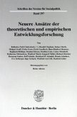 Neuere Ansätze der theoretischen und empirischen Entwicklungsforschung.