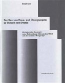 Der Bau von Haus- und Übungsorgeln in Theorie und Praxis Der Bau von Haus- und Übungsorgeln in Theorie und Praxis