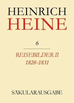 Reisebilder II. 1828-1831 / Heinrich Heine Säkularausgabe BAND 6 - Heine, Heinrich