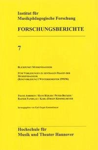 Blickpunkt Musikpädagogik - Amrhein, Franz; Bäßler, Hans; Becker, Peter; Fanselau, Rainer; Kemmelmeyer, Karl-Jürgen