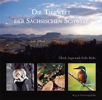 Die Tierwelt der Sächsischen Schweiz - Augst, Ulrich; Riebe, Holm
