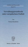 Verwaltungsprozeßrecht unter europäischem Einfluß.