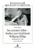 Das narrative Selbst - Studien zum Erzählwerk Wolfgang Hilbigs