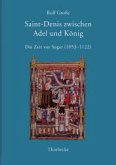 FRANCIA. Beihefte: Saint-Denis zwischen Adel und König, Band 57