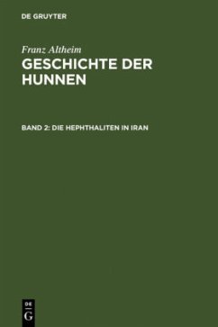 Die Hephthaliten in Iran - Altheim, Franz