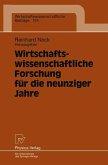 Wirtschaftswissenschaftliche Forschung für die neunziger Jahre