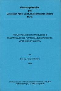 Thermodynamische und tribologische Simulationsmodelle für Verdrängungsverdichter verschiedener Bauarten - Lindemann, Heinz