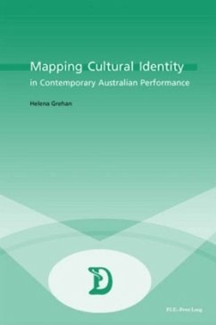 Mapping Cultural Identity in Contemporary Australian Performance - Grehan, Helena