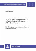 Individualarbeitsrechtliche Informationsrechte des Arbeitnehmers