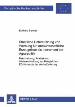 Staatliche Unterstützung von Werbung für landwirtschaftliche Erzeugnisse als Instrument der Agrarpolitik - Benner, Eckhard