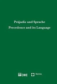 Präjudiz und Sprache. Precedence and its language.