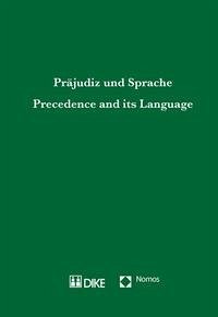 Präjudiz und Sprache. Precedence and its language. - Ehrenzeller, Bernhard (Herausgeber)