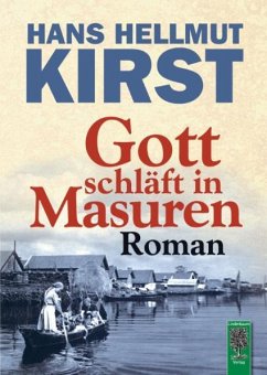 Gott schläft in Masuren - Kirst, Hans Hellmut