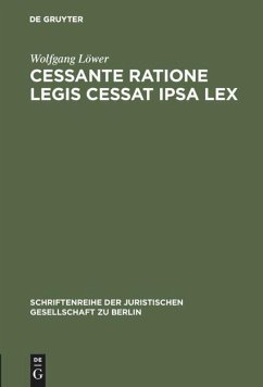 Cessante ratione legis cessat ipsa lex - Löwer, Wolfgang