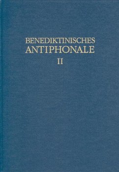 Benediktinisches Antiphonale I-III /Benediktinisches Antiphonale Band II - Erbacher, Rhabanus; Hofer, Roman; Joppich, Godehard