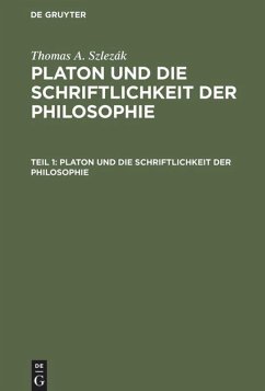 Platon und die Schriftlichkeit der Philosophie - Szlezák, Thomas A.