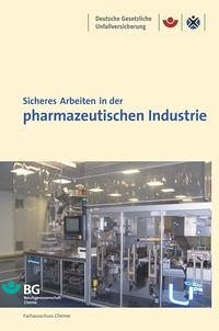 Sicheres Arbeiten in der pharmazeutischen Industrie