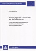 Einwirkungen der Grundrechte auf die Testierfreiheit Einwirkungen der Grundrechte auf die Testierfreiheit