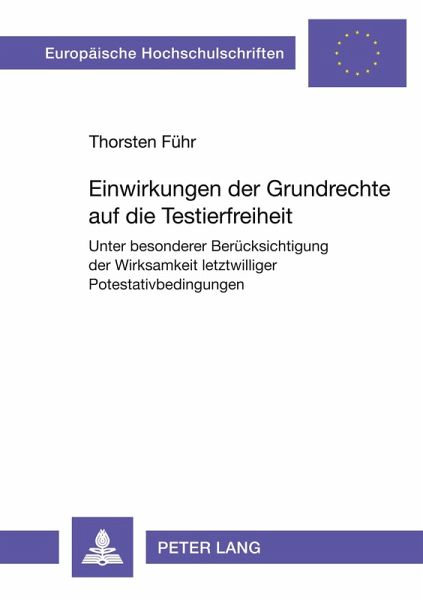 Einwirkungen der Grundrechte auf die Testierfreiheit