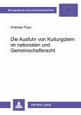 Die Ausfuhr von Kulturgütern im nationalen und Gemeinschaftsrecht