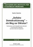 &quote;Defekte Demokratisierung&quote; - ein Weg zur Diktatur?