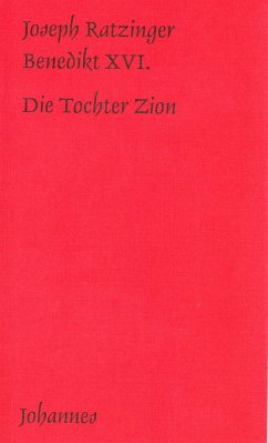 Die Tochter Zion - Ratzinger, Joseph