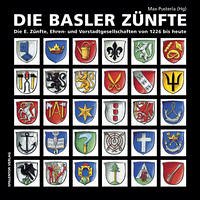 Die Basler Zünfte - Max Pusterle (ed.)