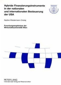 Hybride Finanzierungsinstrumente in der nationalen und internationalen Besteuerung der USA - Wiedermann-Ondrej, Nadine