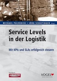 Service Levels in der Logistik - Pulverich, Michael